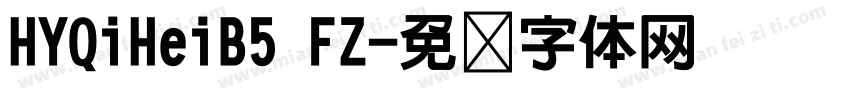 HYQiHeiB5 FZ字体转换
